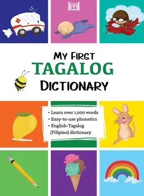 Mój pierwszy słownik języka tagalskiego (filipińskiego) - My First Tagalog (Filipino) Dictionary