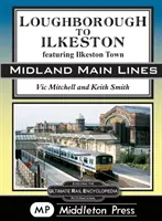 Z Loughborough do Ilkeston - w tym miasto Ilkeston - Loughborough To Ilkeston - featuring Ilkeston Town