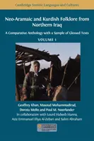 Neoaramejski i kurdyjski folklor z północnego Iraku: Antologia porównawcza z próbką tekstów z połyskiem, tom 1 - Neo-Aramaic and Kurdish Folklore from Northern Iraq: A Comparative Anthology with a Sample of Glossed Texts, Volume 1