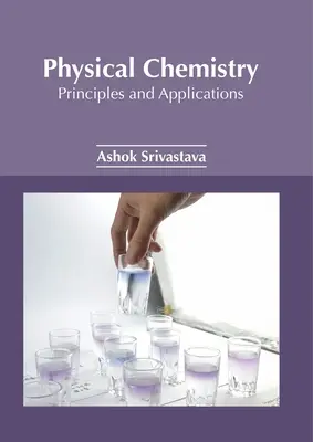 Chemia fizyczna: Zasady i zastosowania - Physical Chemistry: Principles and Applications