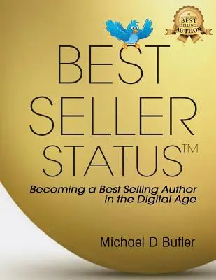 Status bestsellera: Stawanie się najlepiej sprzedającym się autorem w erze cyfrowej - Best Seller Status: Becoming a Best-Selling Author in the Digital Age