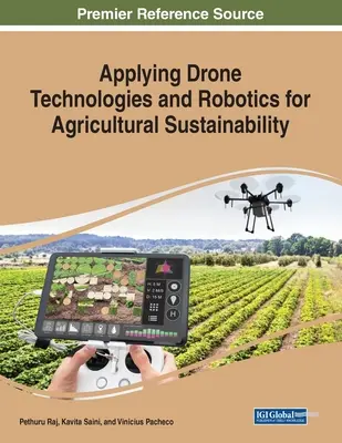 Zastosowanie technologii dronów i robotyki na rzecz zrównoważonego rozwoju rolnictwa - Applying Drone Technologies and Robotics for Agricultural Sustainability