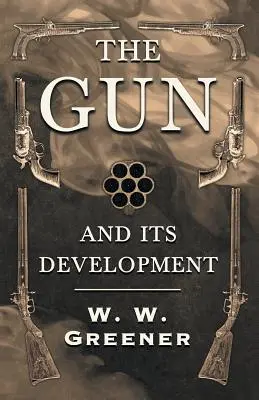 Pistolet i jego rozwój - The Gun and its Development