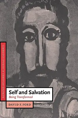 Jaźń i zbawienie: Przemiana - Self and Salvation: Being Transformed