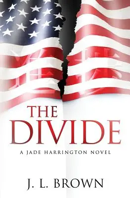 The Divide: Powieść Jade Harrington - The Divide: A Jade Harrington Novel