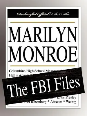 Marilyn Monroe: Akta FBI - Marilyn Monroe: The FBI Files