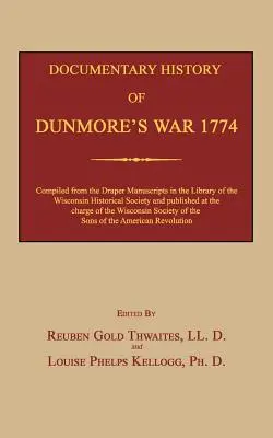 Dokumentalna historia wojny Dunmore'a w 1774 r. - Documentary History of Dunmore's War 1774