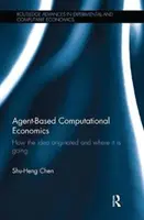 Ekonomia obliczeniowa oparta na agentach: jak powstał pomysł i dokąd zmierza - Agent-Based Computational Economics: How the idea originated and where it is going