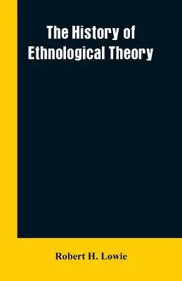 Historia teorii etnologicznej - The history of ethnological theory