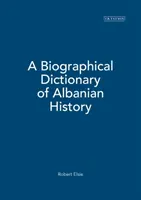 Słownik biograficzny historii Albanii - A Biographical Dictionary of Albanian History