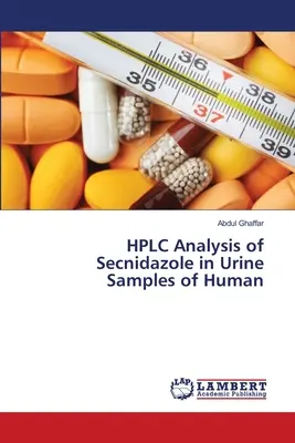 Analiza HPLC secnidazolu w próbkach moczu ludzkiego - HPLC Analysis of Secnidazole in Urine Samples of Human