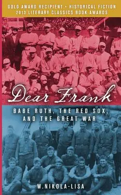 Drogi Franku: Babe Ruth, Red Sox i wielka wojna - Dear Frank: Babe Ruth, the Red Sox, and the Great War