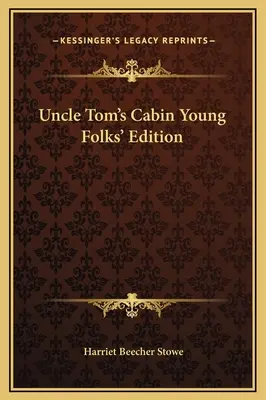 Wydanie dla młodzieży „Chata wuja Toma - Uncle Tom's Cabin Young Folks' Edition