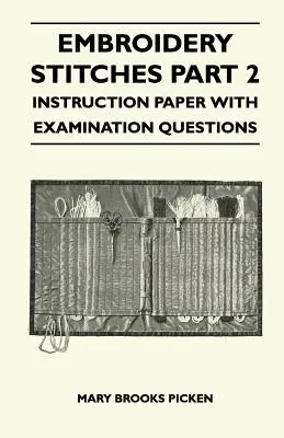 Ściegi hafciarskie, część 2 - instrukcja z pytaniami egzaminacyjnymi - Embroidery Stitches Part 2 - Instruction Paper With Examination Questions