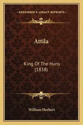 Attyla: Król Hunów (1838) - Attila: King Of The Huns (1838)