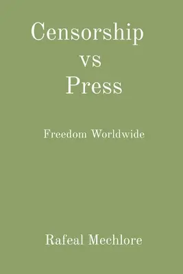 Cenzura kontra prasa: Wolność na całym świecie - Censorship vs Press: Freedom Worldwide