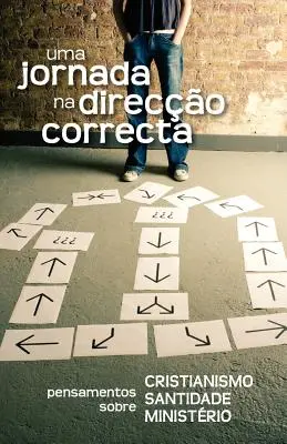 Uma jornada na direco correcta (portugalski: Podróż we właściwym kierunku) - Uma jornada na direco correcta (Portuguese: A Journey in the Right Direction)