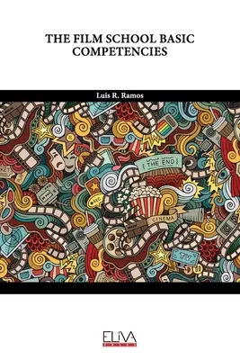 Podstawowe kompetencje w szkole filmowej - The Film School Basic Competencies