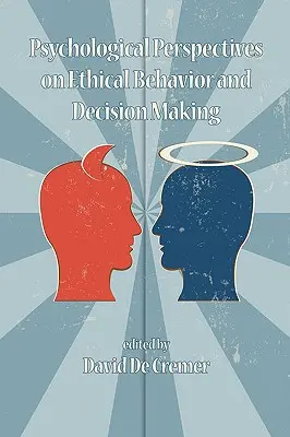 Psychologiczne perspektywy zachowań etycznych i podejmowania decyzji (PB) - Psychological Perspectives on Ethical Behavior and Decision Making (PB)