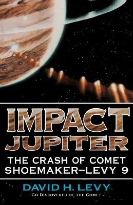 Uderzenie w Jowisza: Uderzenie komety Shoemaker-Levy 9 - Impact Jupiter: The Crash of Comet Shoemaker-Levy 9