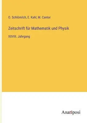 Journal of Mathematics and Physics: XXVIII. Tom - Zeitschrift fr Mathematik und Physik: XXVIII. Jahrgang