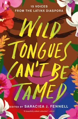 Dzikich języków nie da się okiełznać: 15 głosów latynoskiej diaspory - Wild Tongues Can't Be Tamed: 15 Voices from the Latinx Diaspora
