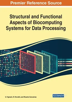 Strukturalne i funkcjonalne aspekty systemów biokomputerowych do przetwarzania danych - Structural and Functional Aspects of Biocomputing Systems for Data Processing