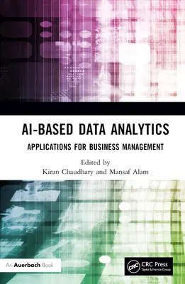 Analiza danych oparta na sztucznej inteligencji: Aplikacje do zarządzania biznesem - AI-Based Data Analytics: Applications for Business Management