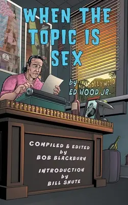 Kiedy tematem jest seks (twarda oprawa) - When The Topic Is Sex (hardback)