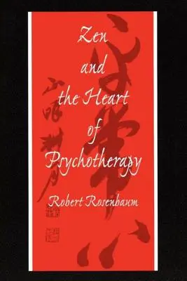 Zen i serce psychoterapii - Zen and the Heart of Psychotherapy