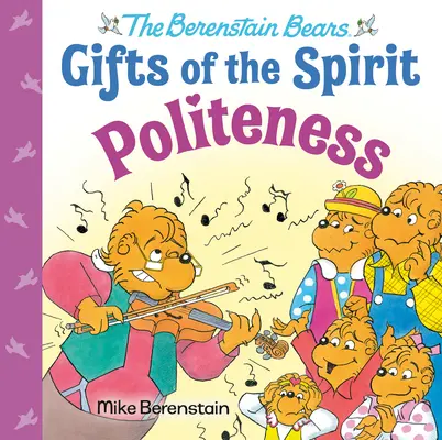 Grzeczność (Misie Berenstain Dary Ducha) - Politeness (Berenstain Bears Gifts of the Spirit)