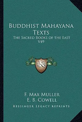 Buddyjskie teksty mahajany: Święte księgi Wschodu V49 - Buddhist Mahayana Texts: The Sacred Books of the East V49