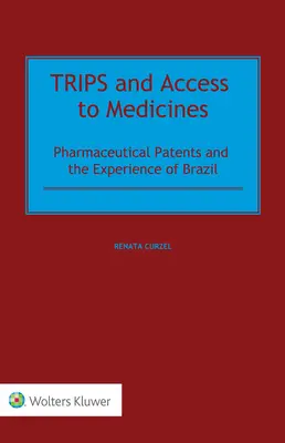 TRIPS i dostęp do leków: Patenty farmaceutyczne i doświadczenia Brazylii - TRIPS and Access to Medicines: Pharmaceutical Patents and the Experience of Brazil