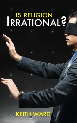 Czy religia jest irracjonalna? - Is Religion Irrational?