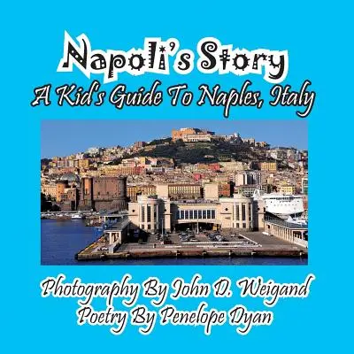 Historia Neapolu - przewodnik dla dzieci po Neapolu we Włoszech - Napoli's Story---A Kid's Guide To Naples, Italy