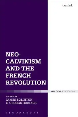 Neokalwinizm i rewolucja francuska - Neo-Calvinism and the French Revolution