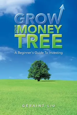 Wyhoduj swoje drzewo pieniędzy: Przewodnik dla początkujących po inwestowaniu - Grow Your Money Tree: A Beginner's Guide to Investing