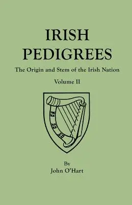 Irlandzkie rodowody. Wydanie piąte. W dwóch tomach. Tom II - Irish Pedigrees. Fifth Edition. In Two Volumes. Volume II