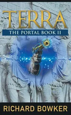 TERRA (The Portal Series, Book 2): Przygoda z historią alternatywną - TERRA (The Portal Series, Book 2): An Alternative History Adventure