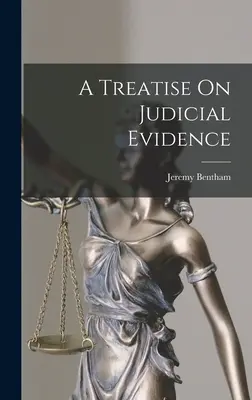 Traktat o dowodach sądowych - A Treatise On Judicial Evidence