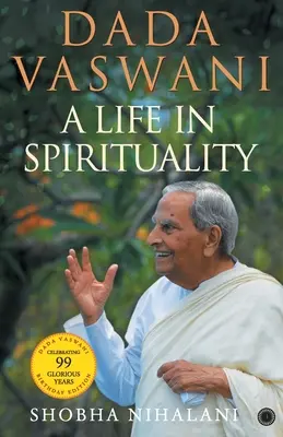 Dada Vaswani: Życie w duchowości - Dada Vaswani: A Life In Spirituality