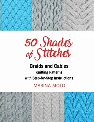 50 Shades of Stitches - Vol 3: Warkocze i kable - 50 Shades of Stitches - Vol 3: Braids & Cables