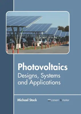 Fotowoltaika: Projekty, systemy i zastosowania - Photovoltaics: Designs, Systems and Applications