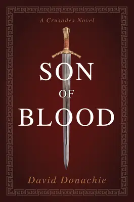 Syn krwi: Powieść o krucjatach - Son of Blood: A Crusades Novel