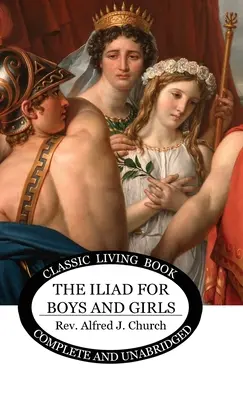 Iliada dla chłopców i dziewcząt - The Iliad for Boys and Girls