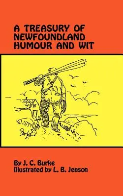 Skarbnica nowofundlandzkiego humoru i dowcipu - A Treasury of Newfoundland Humour and Wit