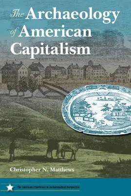 Archeologia amerykańskiego kapitalizmu - The Archaeology of American Capitalism