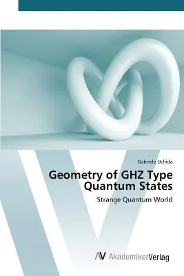 Geometria stanów kwantowych typu GHZ - Geometry of GHZ Type Quantum States