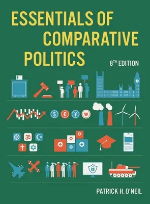 Podstawy polityki porównawczej (O'Neil Patrick H. (University of Puget Sound)) - Essentials of Comparative Politics (O'Neil Patrick H. (University of Puget Sound))