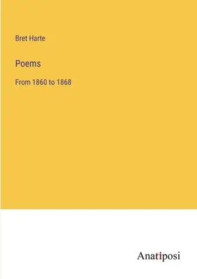 Wiersze: Od 1860 do 1868 roku - Poems: From 1860 to 1868